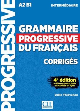 Grammaire Progressive du Français Intermédiaire 4e édition Corrigés  Grammaire Progressive du Français Intermédiaire 4e édition Corrigés