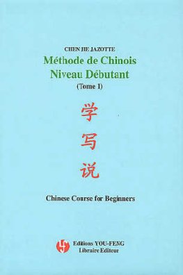 Méthode de Chinois - Tome 1 Livre + CD Audio  Méthode de Chinois - Tome 1 Livre + CD Audio