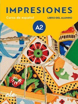 Impresiones 2 (A2) Libro del Alumno  Impresiones 2 (A2) Libro del Alumno
