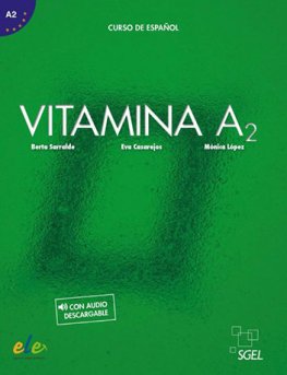 Vitamina A2 Libro del alumno + licencia digital con audio descargable  Vitamina A2 Libro del alumno + licencia digital con audio descargable