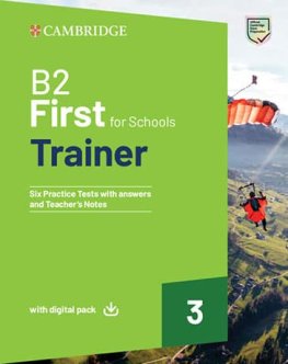 B2 First for Schools Trainer 3 Six Practice Tests with Answers with Digital Pack