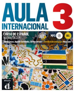 Aula Internacional 3 (B1) Nueva Edición Libro del Alumno + Audio MP3 Descargable  Aula Internacional 3 (B1) Nueva Edición Libro del Alumno + Audio MP3 Descargable