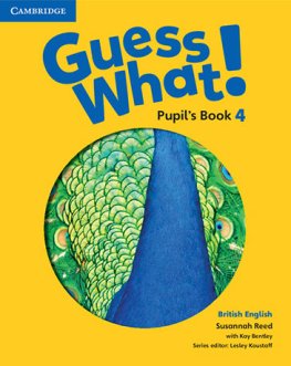 Guess What! Level 4 Pupil's Book  Guess What! Level 4 Pupil's Book