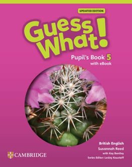 Guess What! Level 5 British English Updated Edition Pupil's Book with eBook  Guess What! Level 5 British English Updated Edition Pupil's Book with eBook