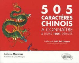 Les 505 caractères chinois à connaître et leurs 1001 dérivés  Les 505 caractères chinois à connaître et leurs 1001 dérivés