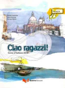 Ciao Ragazzi! Libro di classe  Ciao Ragazzi! Libro di classe
