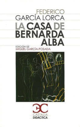La casa de Bernarda Alba  La casa de Bernarda Alba