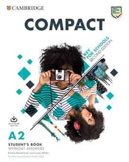 Compact Key for Schools 2nd Edition Student's Book without answers with Online Practice  Compact Key for Schools 2nd Edition Student's Book without answers with Online Practice