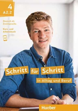 Schritt für Schritt in Alltag und Beruf 4 - A2.2 Kursbuch + Arbeitsbuch  Schritt für Schritt in Alltag und Beruf 4 - A2.2 Kursbuch + Arbeitsbuch