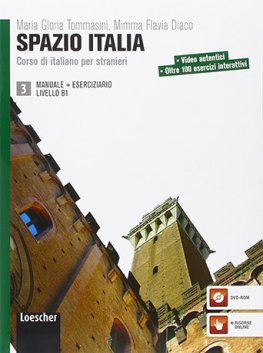 Spazio Italia 3 (B1) Manuale + Eserciziario + DVD-ROM  Spazio Italia 3 (B1) Manuale + Eserciziario + DVD-ROM