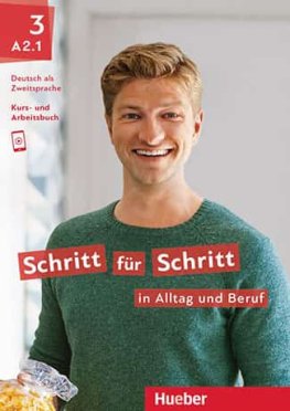 Schritt für Schritt in Alltag und Beruf 3 - A2.1 Kursbuch + Arbeitsbuch  Schritt für Schritt in Alltag und Beruf 3 - A2.1 Kursbuch + Arbeitsbuch
