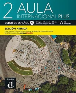 Aula internacional Plus 2 Edición híbrida - Libro del alumno  Aula internacional Plus 2 Edición híbrida - Libro del alumno