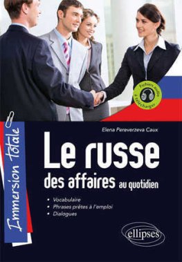 Le russe des affaires au quotidien  Le russe des affaires au quotidien