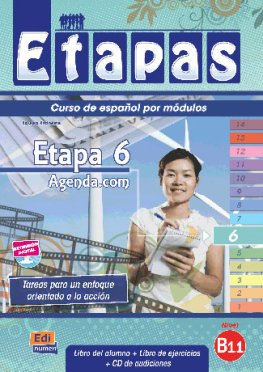 Etapas B1.1 Etapa 6 - Agenda.com Libro del alumno + Ejercicios + CD  Etapas B1.1 Etapa 6 - Agenda.com Libro del alumno + Ejercicios + CD