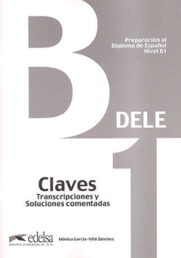 Preparación al Diploma de Español 'DELE' B1 Claves  Preparación al Diploma de Español 'DELE' B1 Claves
