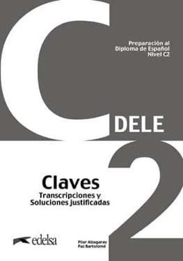 Preparación al Diploma de Español 'DELE' C2 Nueva Edición 2024 Claves  Preparación al Diploma de Español 'DELE' C2 Nueva Edición 2024 Claves