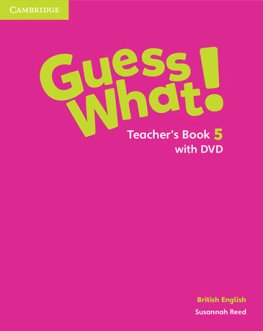 Guess What! Level 5 Teacher's Book with DVD  Guess What! Level 5 Teacher's Book with DVD