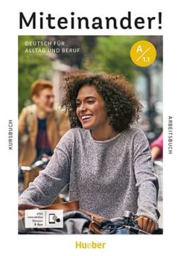 Miteinander! Deutsch für Alltag und Beruf A1.1 Kurs- und Arbeitsbuch plus interaktive Version  Miteinander! Deutsch für Alltag und Beruf A1.1 Kurs- und Arbeitsbuch plus interaktive Version