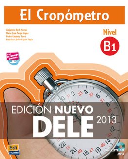 El Cronómetro B1 Libro del alumno + CD (Edición Nuevo DELE 2013)  El Cronómetro B1 Libro del alumno + CD (Edición Nuevo DELE 2013)