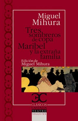 Tres sombreros de copa / Maribel y la extraña familia  Tres sombreros de copa / Maribel y la extraña familia
