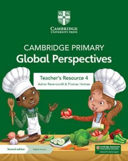 Cambridge Primary Global Perspectives Stage 4 Teacher's Resource with Digital Access  Cambridge Primary Global Perspectives Stage 4 Teacher's Resource with Digital Access