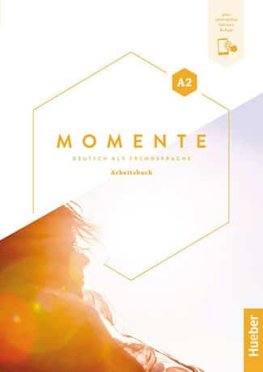 Momente A2 Arbeitsbuch plus interaktive Version  Momente A2 Arbeitsbuch plus interaktive Version