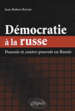 Démocratie à la russe  Démocratie à la russe
