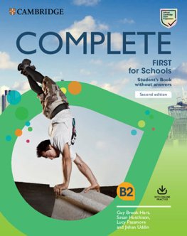 Complete First for Schools 2nd Edition Student's Book without answers with Online Practice  Complete First for Schools 2nd Edition Student's Book without answers with Online Practice
