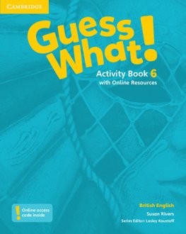 Guess What! Level 6 Activity Book with Online Resources  Guess What! Level 6 Activity Book with Online Resources