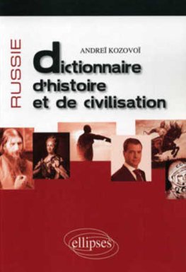 Russie - Dictionnaire d'histoire et de civilisation  Russie - Dictionnaire d'histoire et de civilisation