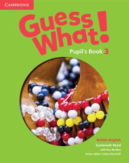 Guess What! Level 3 Pupil's Book  Guess What! Level 3 Pupil's Book