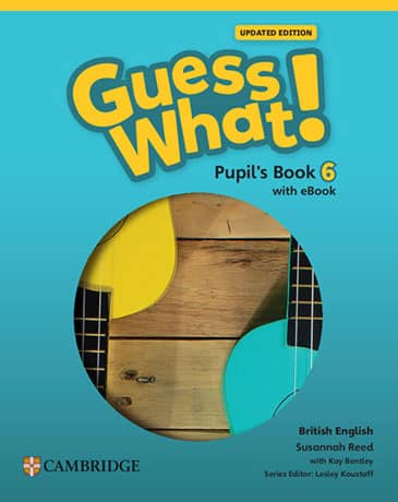 Guess What! Level 6 British English Updated Edition Pupil's Book with eBook