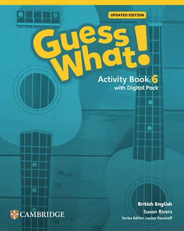 Guess What! Level 6 British English Updated Edition Activity Book with Digital Pack