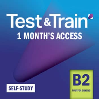 Test & Train - B2 First for Schools Self-Study Access Code (1 Month)