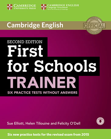 First for Schools Trainer 2nd Edition Six Practice Tests without Answers with Audio - Cliquez sur l'image pour la fermer