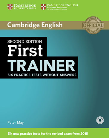 First Trainer 2nd Edition Six Practice Tests without Answers with Audio Download