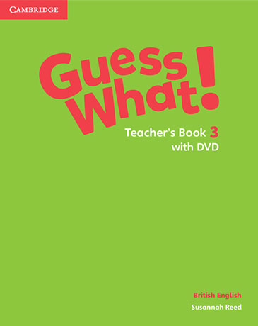 Guess What! Level 3 Teacher's Book with DVD