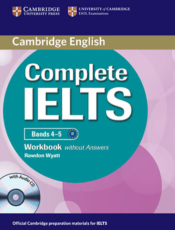 Complete IELTS Bands 4-5 B1 Workbook without answers with Audio CD - Cliquez sur l'image pour la fermer