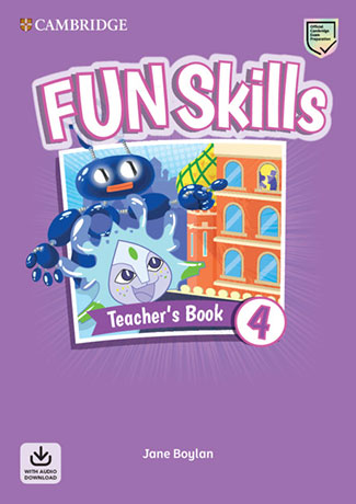 Fun Skills 4 Teacher's Book with Audio Download