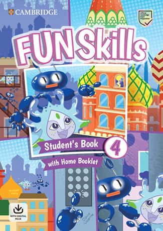 Fun Skills 4 Student's Book and Home Booklet with Online Activities