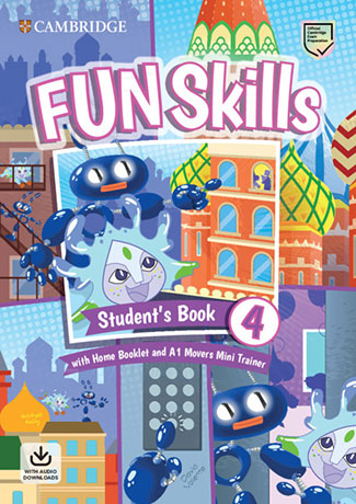 Fun Skills 4 Student's Book with Home Booklet and Audio Downloads plus A1 Movers Mini Trainer - Cliquez sur l'image pour la fermer