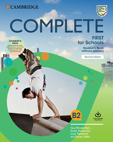 Complete First for Schools 2nd Edition Student's Pack ((Student's Book without answers with Online Practice) + (Workbook without Answers with Audio Download))