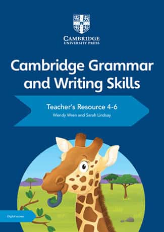 Cambridge Grammar and Writing Skills 4-6 Teacher's Resource with Digital Access