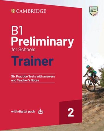 B1 Preliminary for Schools Trainer 2 Six Practice Tests with Answers with Digital Pack