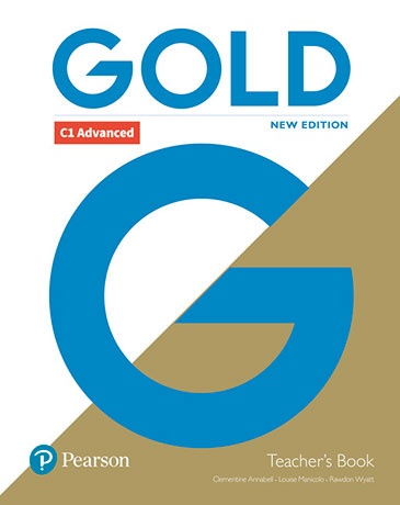 Gold New Edition C1 Advanced Teacher's Book with Teacher's Resource Disc & Internet Portal Access