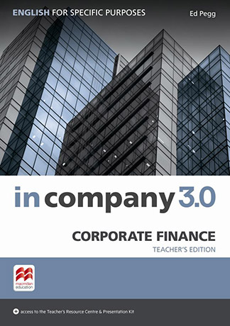 In Company 3.0 ESP Corporate Finance Teacher's Edition