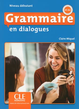 Grammaire en Dialogues Débutant 2e édition Livre + CD Audio - Cliquez sur l'image pour la fermer