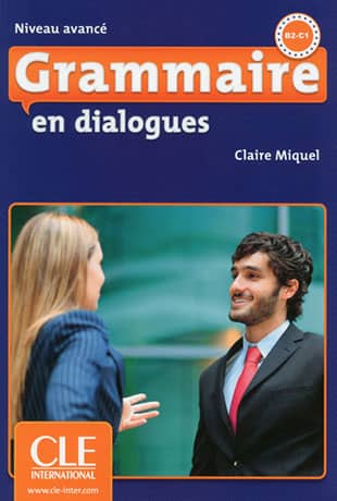 Grammaire en Dialogues Avancé Livre + CD Audio - Cliquez sur l'image pour la fermer