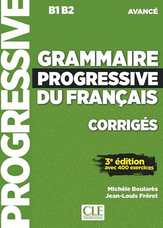 Grammaire Progressive du Français Avancé 3e édition Corrigés - Cliquez sur l'image pour la fermer