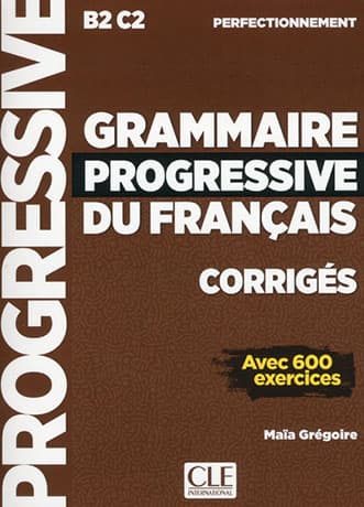 Grammaire Progressive du Français Perfectionnement Corrigés - Cliquez sur l'image pour la fermer